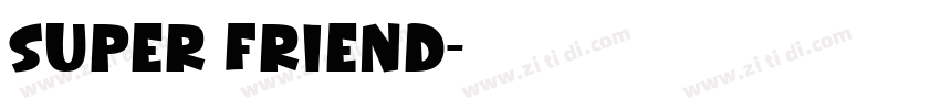 Super Friend字体转换